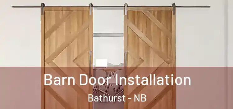 Barn Door Installation Bathurst - NB