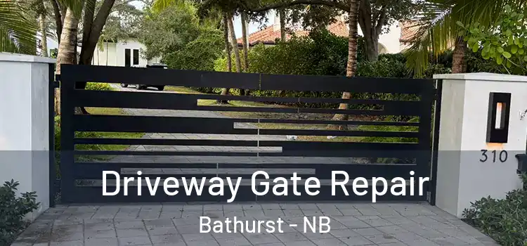Driveway Gate Repair Bathurst - NB