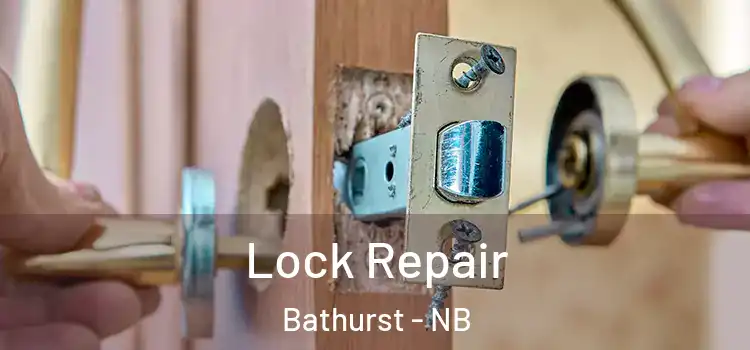 Lock Repair Bathurst - NB