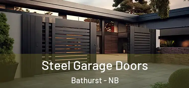  Steel Garage Doors Bathurst - NB